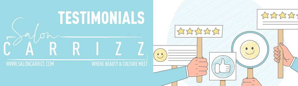 Salon Carrizz Testimonials
